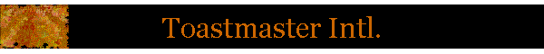 Toastmaster Intl.